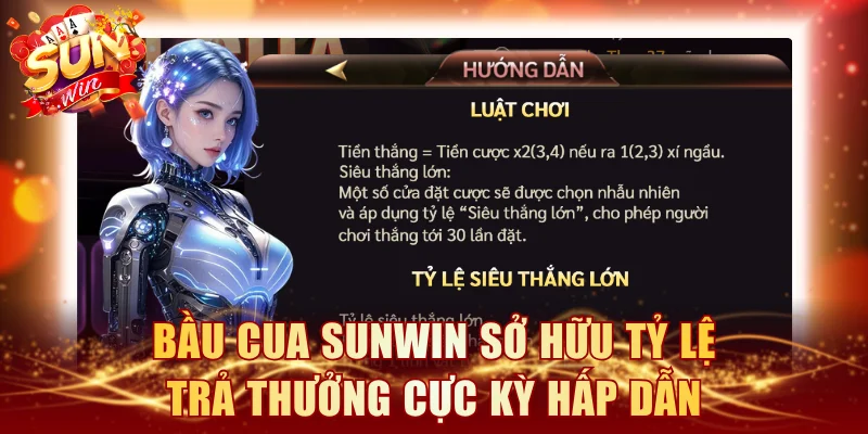 Bầu Cua SUNWIN sở hữu tỷ lệ trả thưởng cực kỳ hấp dẫn