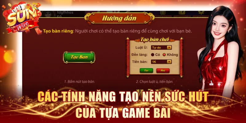 Các tính năng tạo nên sức hút của tựa game bài