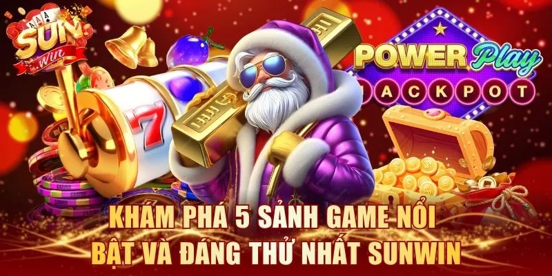 Khám phá 5 sảnh game nổi bật và đáng thử nhất SUNWIN
