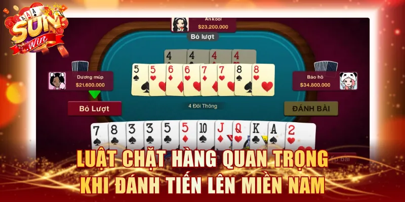 Luật chặt hàng quan trọng khi đánh Tiến lên miền nam