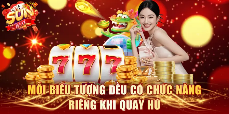 Mỗi biểu tượng đều có chức năng riêng khi quay hũ