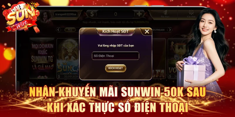 Nhận khuyến mãi SUNWIN 50K sau khi xác thực số điện thoại
