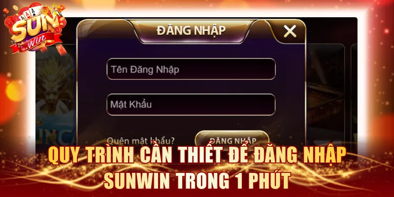 Quy trình cần thiết để đăng nhập SUNWIN trong 1 phút