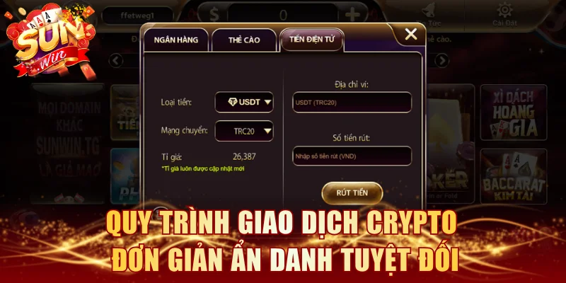 Quy trình giao dịch Crypto đơn giản ẩn danh tuyệt đối
