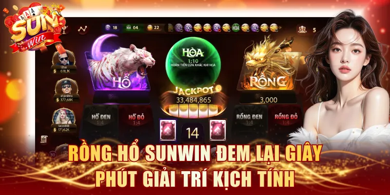 Rồng Hổ SUNWIN đem lại giây phút giải trí kịch tính