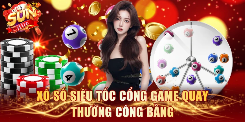 Xổ số siêu tốc cổng game quay thưởng công bằng
